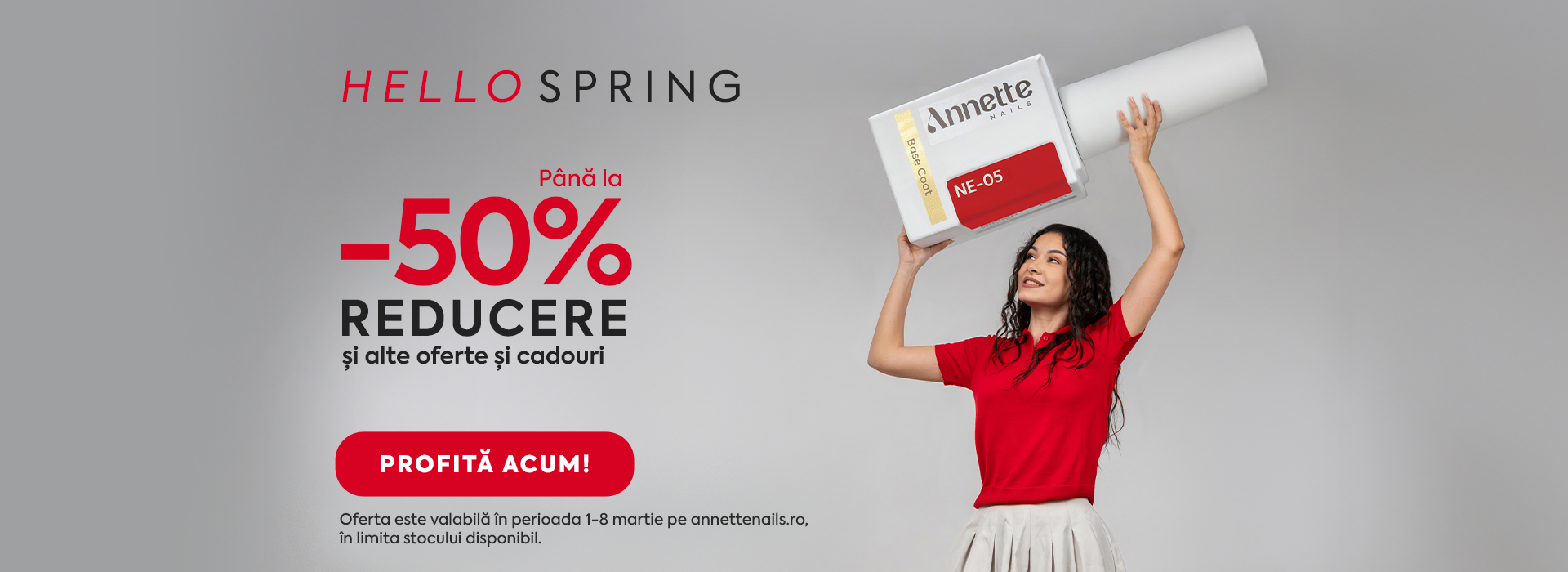 Între 1-8 martie, pe annettenails.ro găsești reduceri de până la -50%, plus alte oferte care fac diferența la fiecare comandă. 