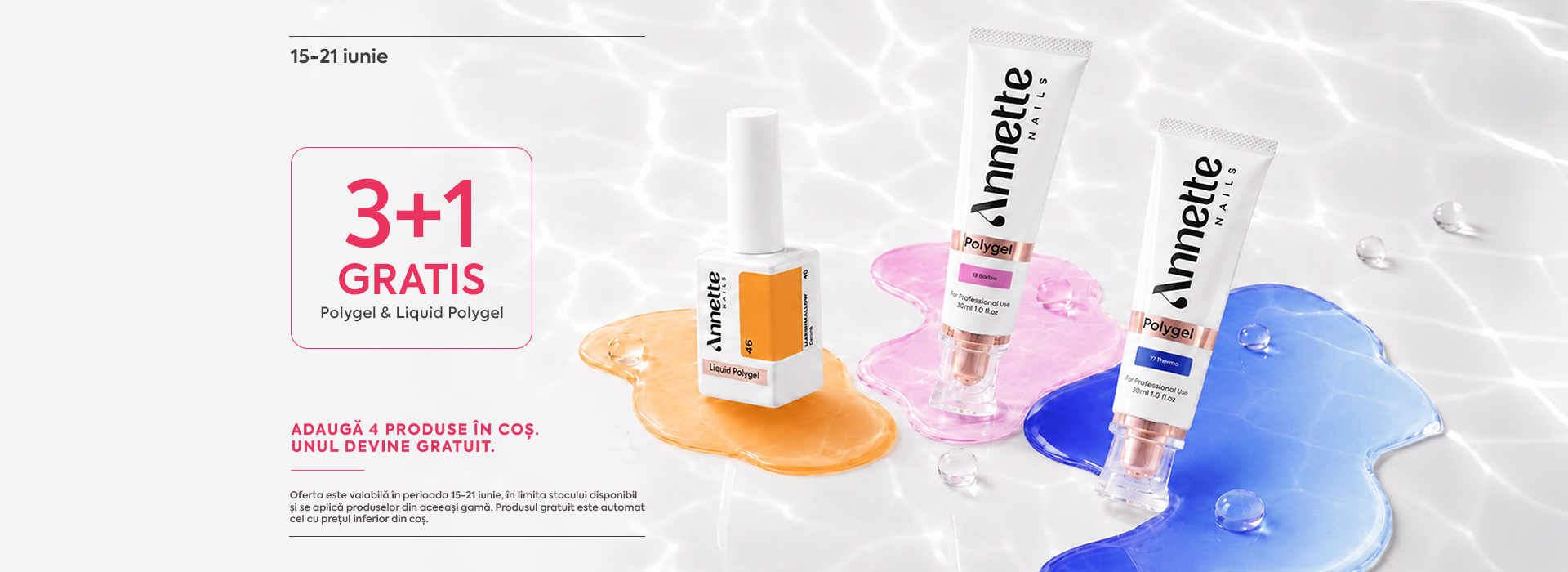 15-22 iunie: 3+1 GRATIS la Polygel și Polygel lichid Annette Nails