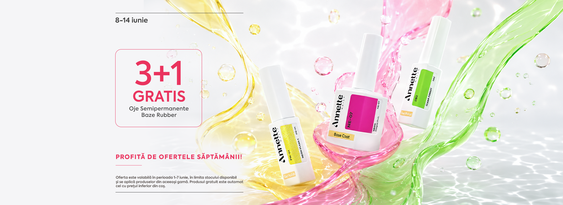 Summer Vibes 3+1 Gratis la baze rubber și oje semi Annette Nails. Ofertă valabilă în perioada 8-14 iunie.