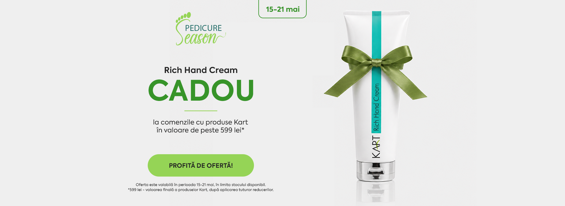 În perioada 15-21 mai, comandă produse Kart de 599 lei și primești cadou Rich Hand Cream