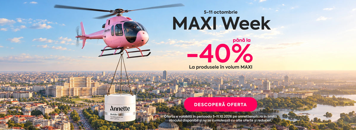 5-11 octombrie: Maxi Week la Annette Nails - până la -40% Reducere la seturi și produse în volum maxi.
