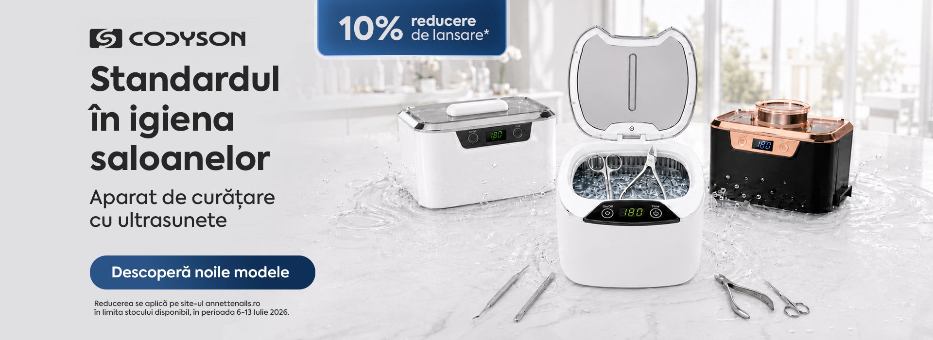 Codyson - Aparat de curatare cu ultrasunete: standardul in igiena saloanelor. 10% reducere de lansare pe annettenails.ro, 6-13 iulie 2026.