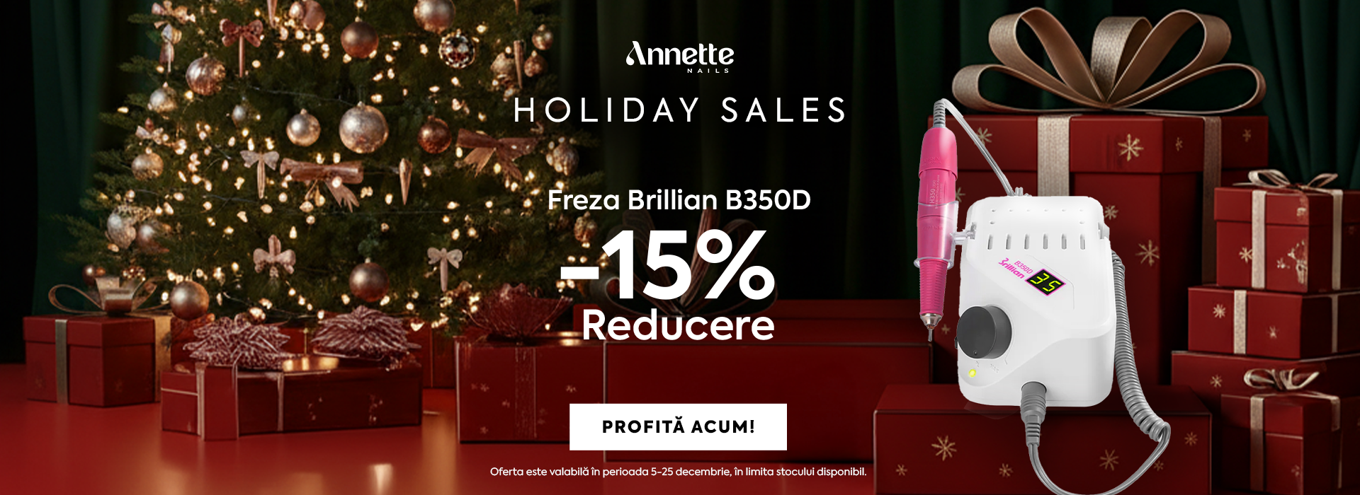 Holiday Sales Annette Nails – Freza Brillian B350D la reducere -15%. Promoție valabilă în perioada 5–25 decembrie, în limita stocului disponibil.