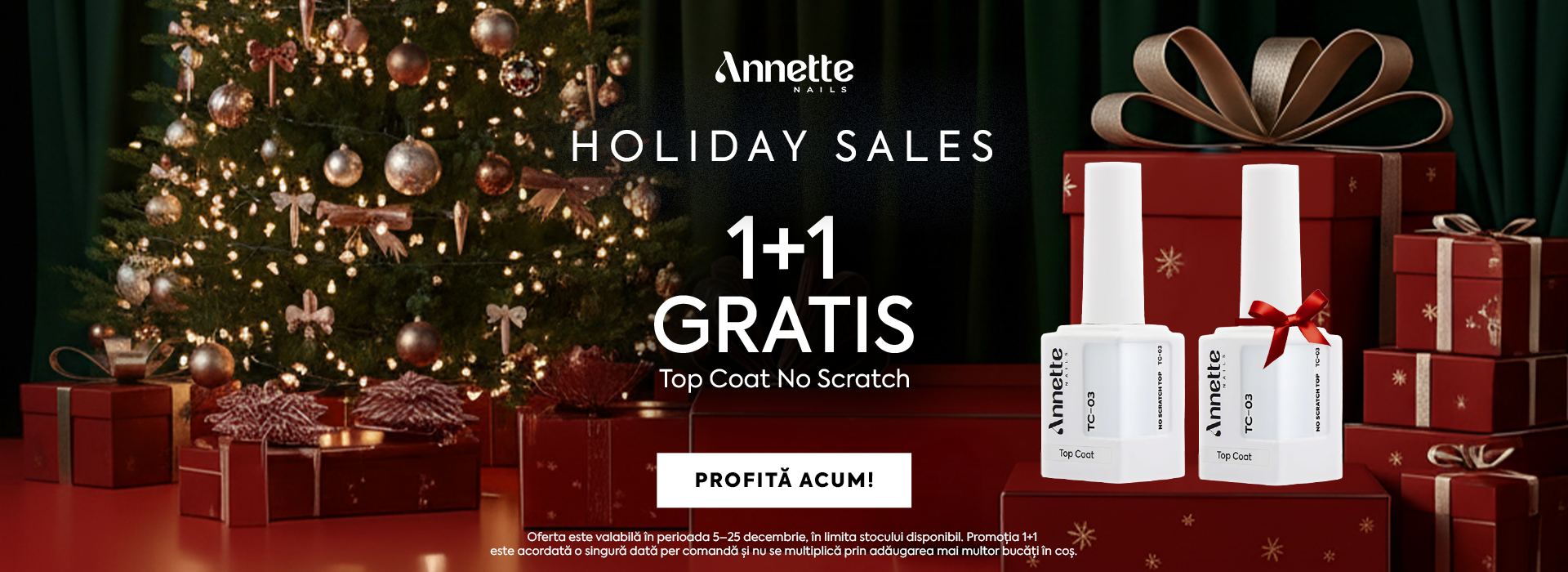 Holiday Sales Annette Nails – Oferta 1+1 Gratis la Top Coat No Scratch. Promoție valabilă 5–25 decembrie, în limita stocului disponibil.