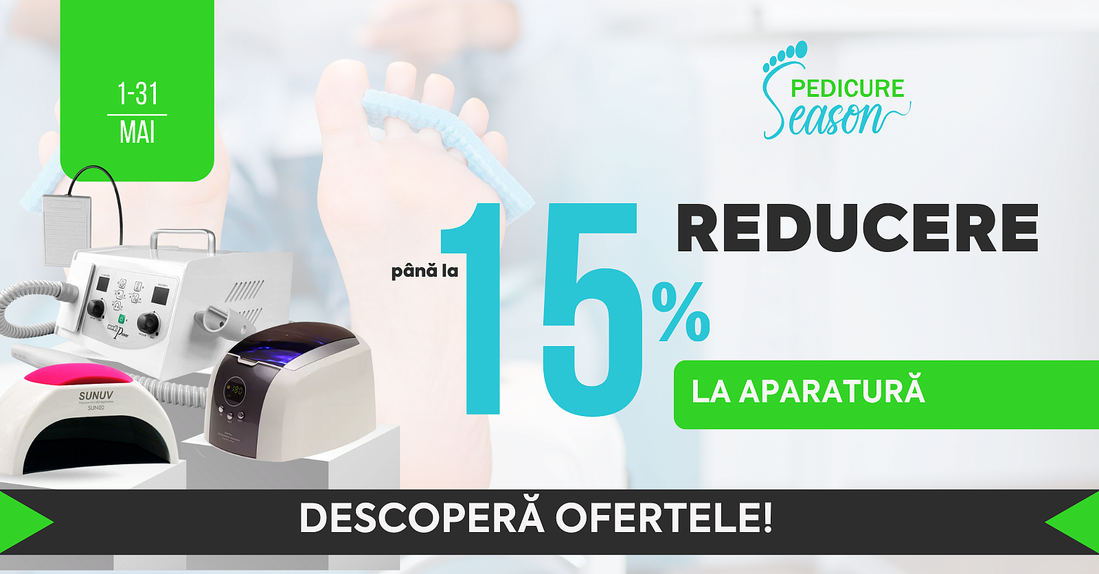 [Pedicure Season] 15% Aparatura Profesionala (1-31.05.25)